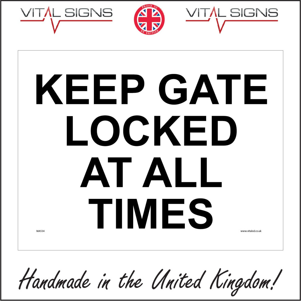(300 x 200mm - 12 x 8, 1mm Pvc Foamex) MA534 Keep Gate Locked At All Times Sign country safe beware close behind you