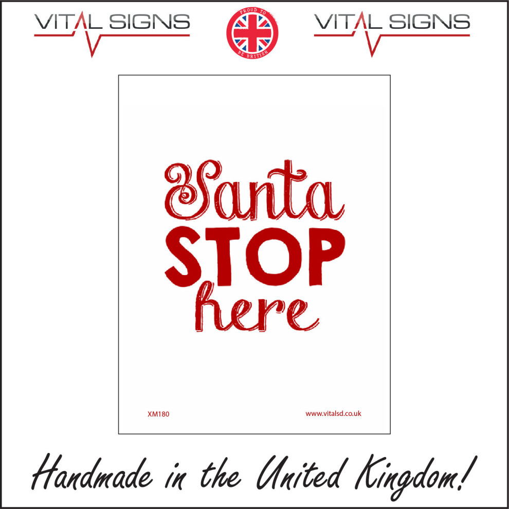 (200 x 300mm - 8 x 12, 1mm Pvc Foamex) SANTA STOP HERE SIGN XM180 STICKER RIGID INDOOR OUTDOOR Buy 2 get 1 Free-image-OPC-P5WKRXG-NEW
