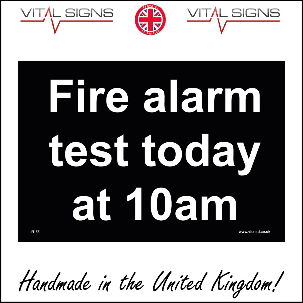 (200 x 150mm - 8 x 6, Sticker / Sav - White Background) FI155 Fire Alarm Test Today At 10am SIGN drill evacuate workplace office-image-OPC-P5WN9HJ-NEW