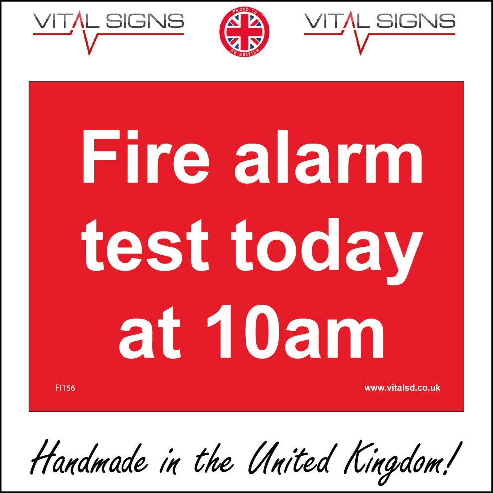 (150 x 100mm - 6 x 4, Dibond / Composite Aluminium) FI156 Fire Alarm Test Today At 10am SIGN evacuate office factory workplace-image-OPC-P5WN9NP-NEW
