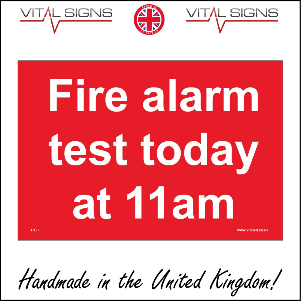(200 x 150mm - 8 x 6, 1mm Pvc Foamex) FI157 Fire Alarm Test Today At 11am SIGN drill evacuate precaution office-image-OPC-P5WN9YK-NEW