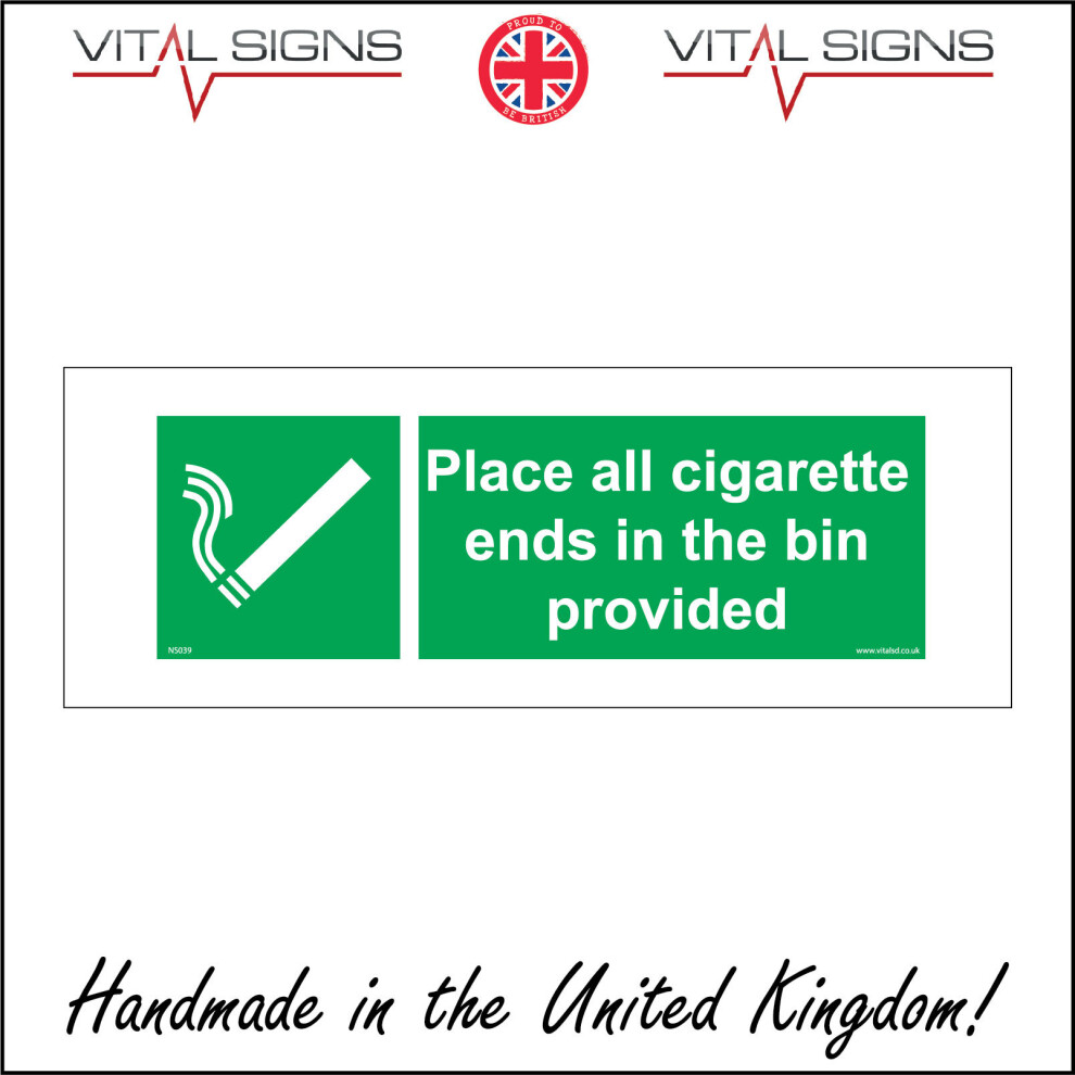 (450 x 150mm - 18 x 6, 3mm Standard Foamex Foamboard) NS039 Place All Cigarette Ends In The Bin Provided SIGN butt bucket stub filter-image-OPC-P5X2CBD-NEW