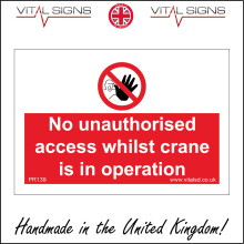 (400 x 300mm - 16 x 12, 1mm Pvc Foamex) PR139 No Unauthorised Access Whilst Crane Is In Operation SIGN building site
