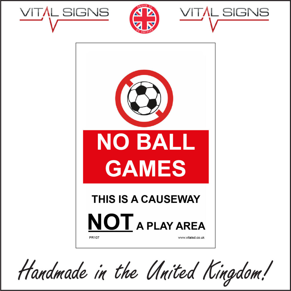 (100 x 150mm - 4 x 6, Dibond / Composite Aluminium) PR107 No Ball Games This Is A Causeway Not A Play Area SIGN roadway track-image-OPC-P5X2PVT-NEW