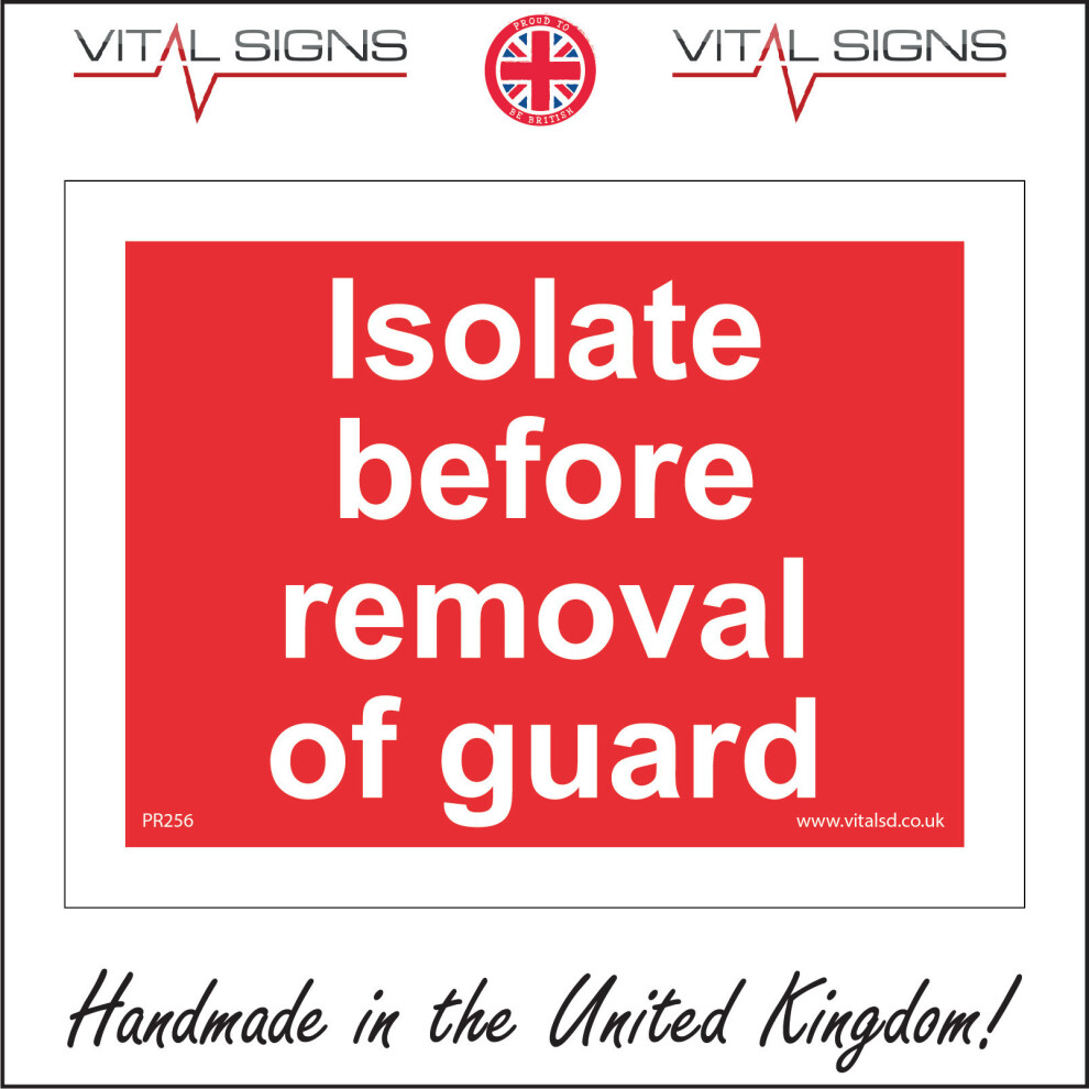 (150 x 100mm - 6 x 4, Dibond / Composite Aluminium) PR256 Isolate Before Removal Of Guard Sign please ensure turned of no power-image-OPC-P5X56PY-NEW