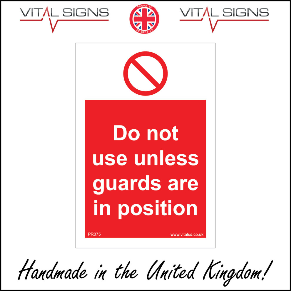 (150 x 200mm - 6 x 8, 1mm Pvc Foamex) PR075 Do Not Use Unless Guards Are In Position SIGN warehouse manufacturing-image-OPC-P5X5852-NEW