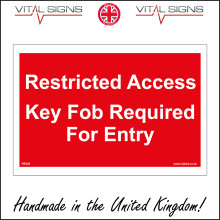 (300 x 200mm - 12 x 8, 3mm Standard Foamex Foamboard) PR259 Restricted Access Key Fob Required For Entry Sign only authorised persons