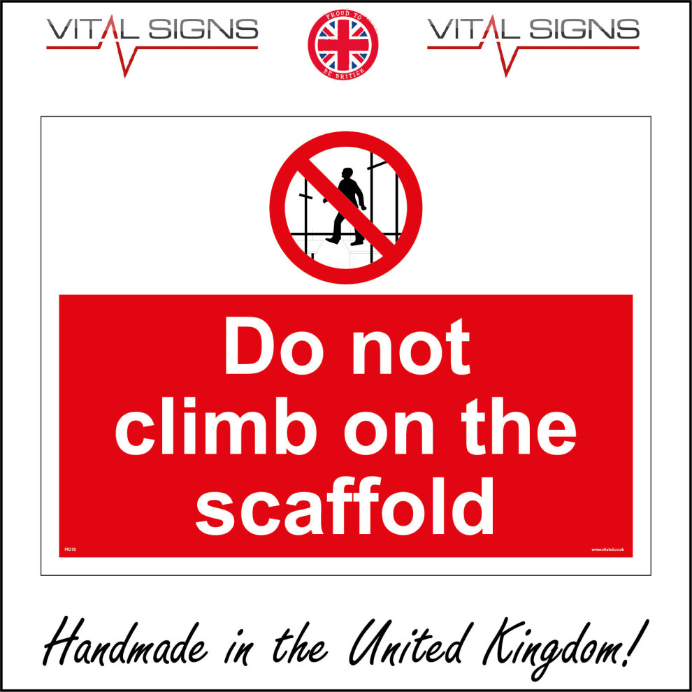(200 x 150mm - 8 x 6, Magnetic - Vehicle Grade) PR218 Do Not Climb On The Scaffold Keep Off Scaffolding Danger Prohibition Sign-image-OPC-P5X59JY-NEW