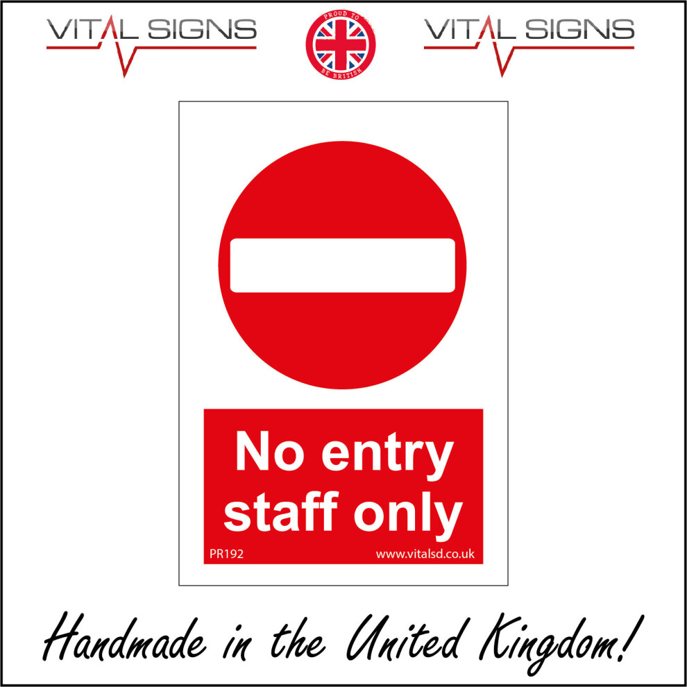 (200 x 300mm - 8 x 12, Sticker / Sav - White Background) PR192 No Entry Staff Only SIGN employees workers private keep out visitors