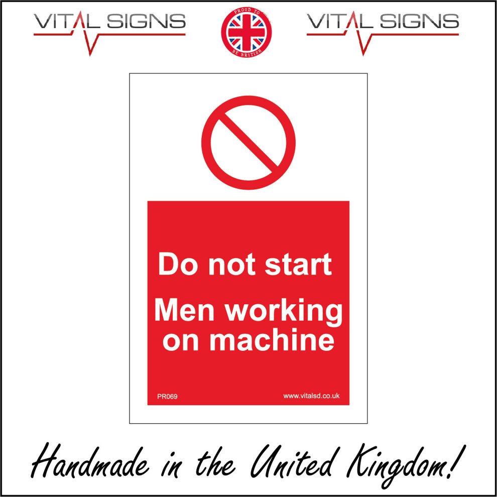 (150 x 200mm - 6 x 8, 1mm Pvc Foamex) PR069 Do Not Start Men Working On Machine SIGN workforce manufacture staff-image-OPC-P5X59SZ-NEW
