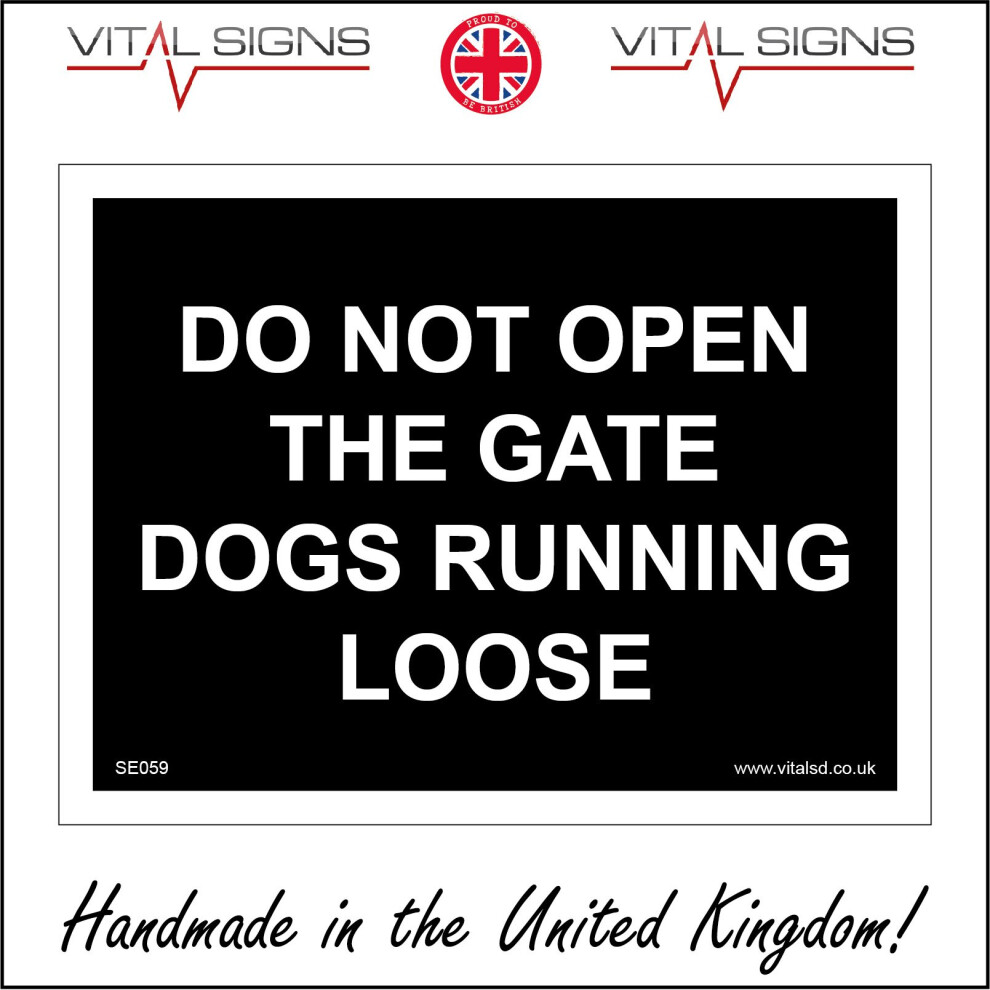 (200 x 150mm - 8 x 6, Sticker / Sav - White Background) SE059 Do Not Open The Gate Dogs Running Loose SIGN free bite danger caution-image-OPC-P5X5SPJ-NEW