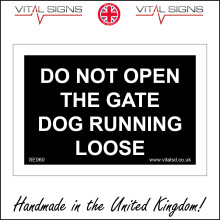 (150 x 100mm - 6 x 4, 3mm Standard Foamex Foamboard) SE060 Do Not Open The Gate Dog Running Loose SIGN free wild caution bite bark