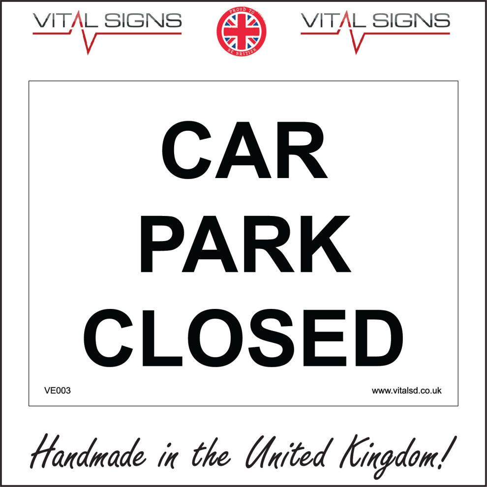 (150 x 100mm - 6 x 4, 10mm Extra Heavy Duty Foamex Foamboard) CAR PARK CLOSED SIGN VE003 SAFETY STICKER RIGID INDOOR OUTDOOR-image-OPC-P5X8NVZ-NEW