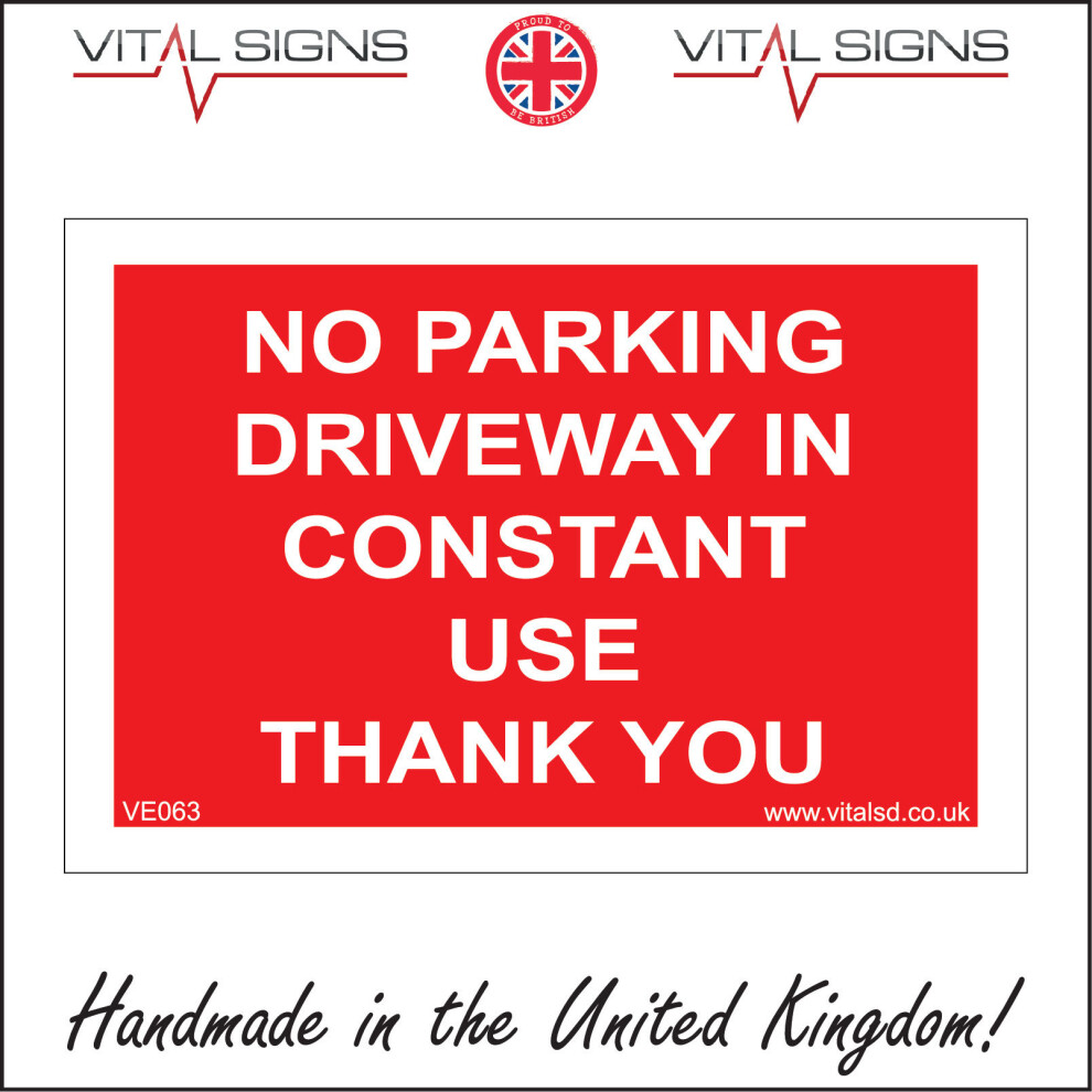 (200 x 150mm - 8 x 6, Dibond / Composite Aluminium) NO PARKING DRIVEWAY IN CONSTANT USE THANK YOU SIGN VE063 SAFETY STICKER RIGID-image-OPC-P5X8PWM-NEW