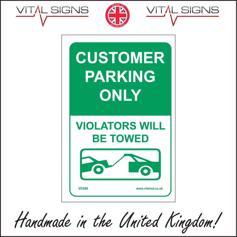(300 x 400mm - 12 x 16, 1mm Pvc Foamex) CUSTOMER PARKING ONLY VIOLATORS WILL BE TOWED SIGN VE089 SAFETY STICKER RIGID-image-OPC-P5X8PHP-NEW