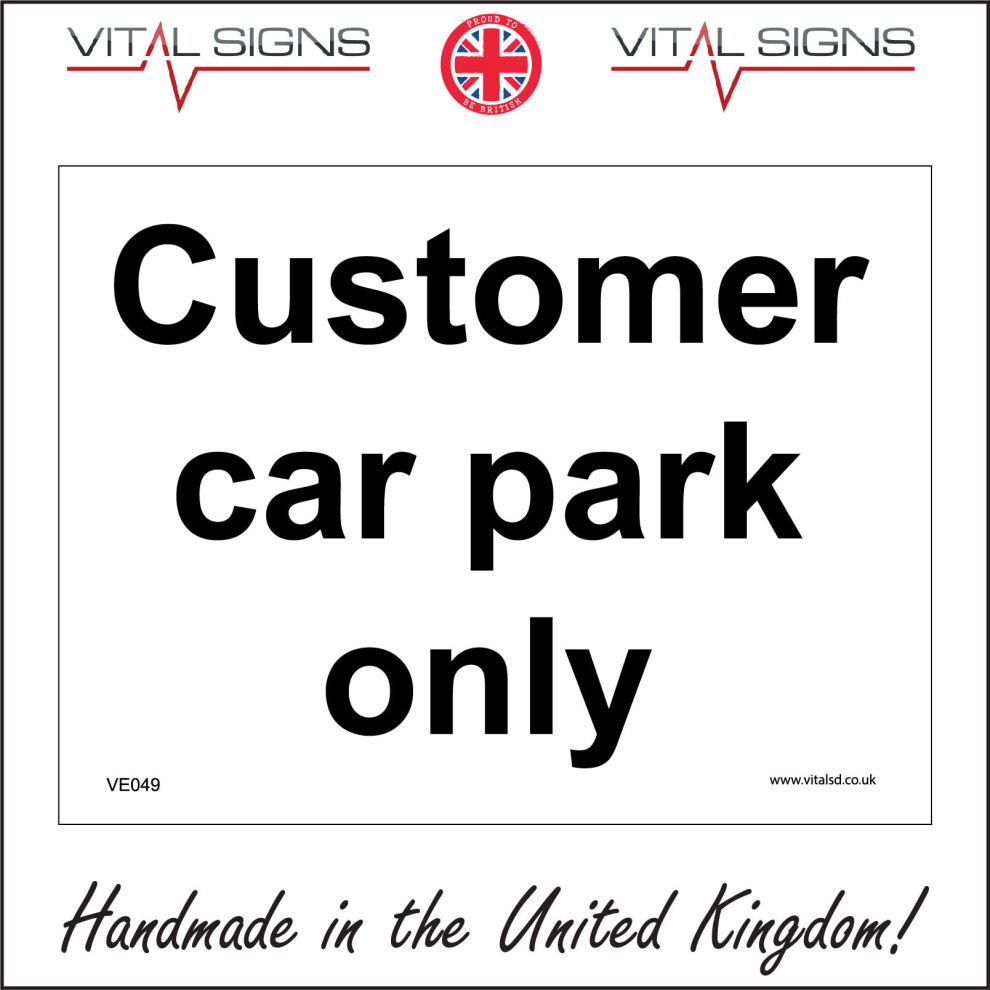 (400 x 300mm - 16 x 12, 5mm Heavy Duty Foamex Foamboard) CUSTOMER CAR PARK ONLY SIGN VE049 SAFETY STICKER RIGID INDOOR OUTDOOR-image-OPC-P5X8Q96-NEW