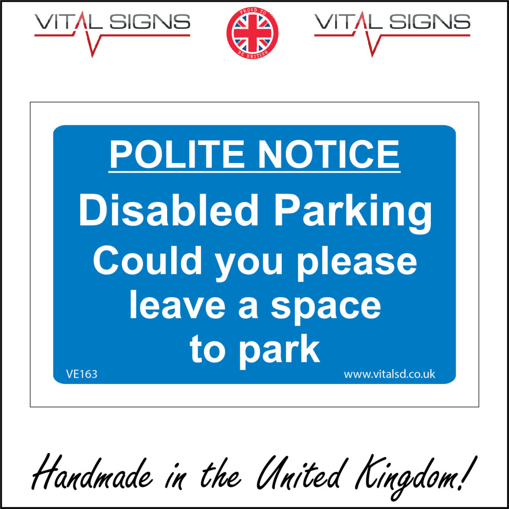 (150 x 100mm - 6 x 4, Dibond / Composite Aluminium) DISABLED PARKING PLEASE LEAVE A SPACE TO PARK SIGN VE163 SAFETY STICKER RIGID-image-OPC-P5X8Q59-NEW