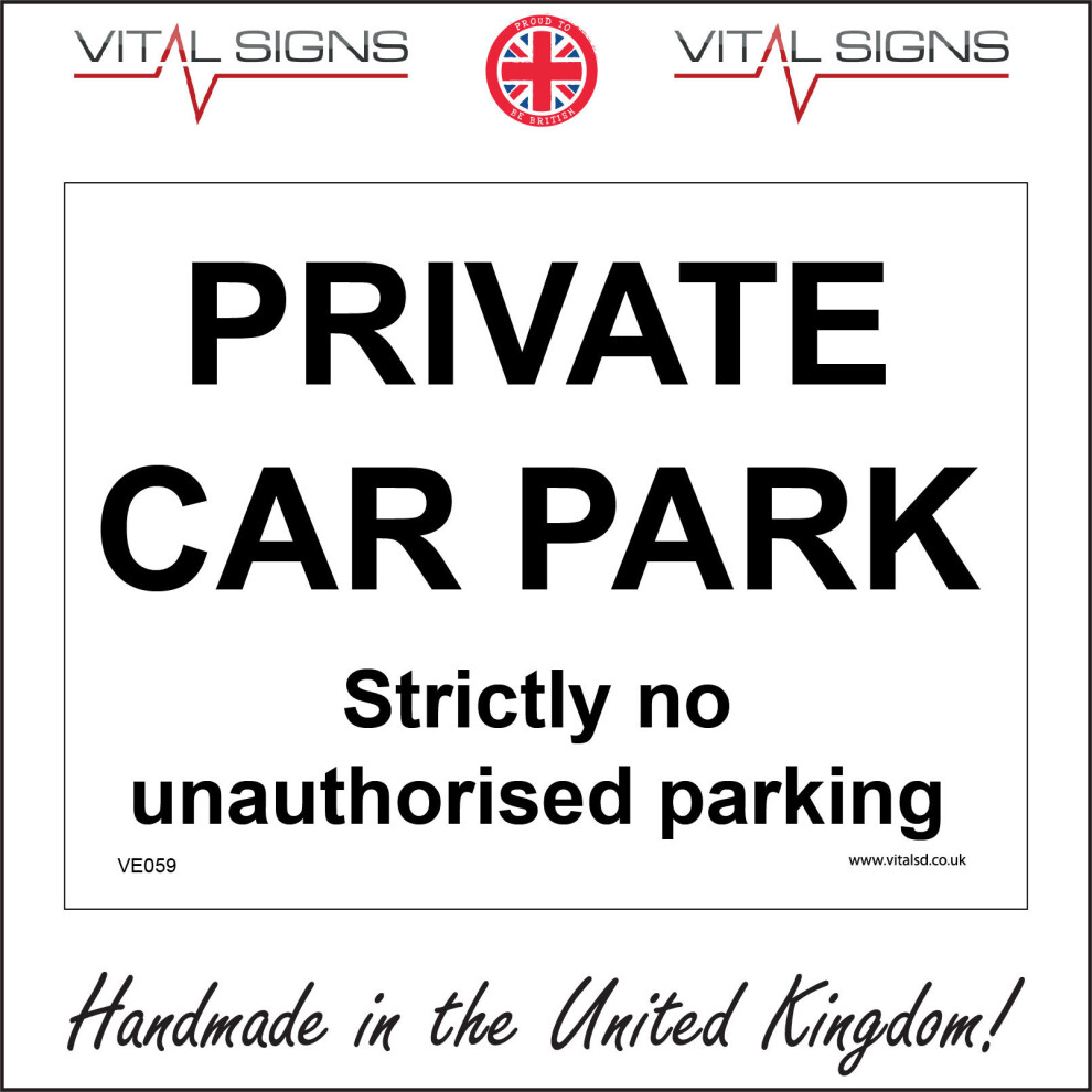 (600 x 450mm - 24 x 18, Dibond / Composite Aluminium) PRIVATE CAR PARK STRICTLY NO UNAUTHORISED PARKING SIGN VE059 SAFETY STICKER-image-OPC-P5X8QW2-NEW