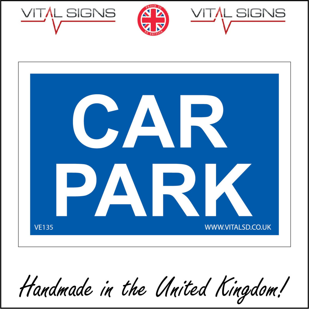 (400 x 300mm - 16 x 12, 1mm Pvc Foamex) CAR PARK SIGN VE135 SAFETY STICKER RIGID INDOOR OUTDOOR-image-OPC-P5X8RDG-NEW