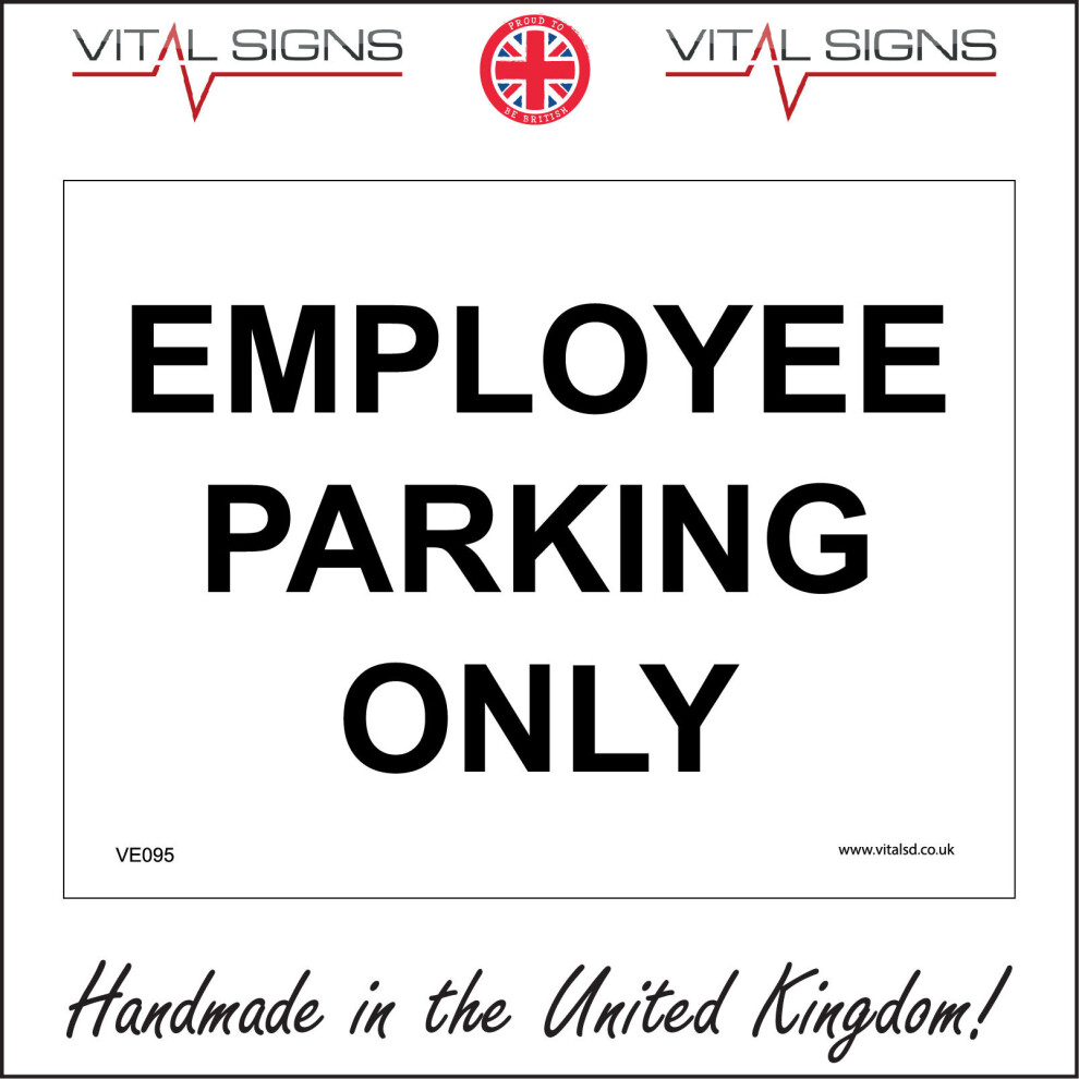 (150 x 100mm - 6 x 4, 1mm Pvc Foamex) EMPLOYEE PARKING ONLY SIGN VE095 SAFETY STICKER RIGID INDOOR OUTDOOR-image-OPC-P5X8TGV-NEW