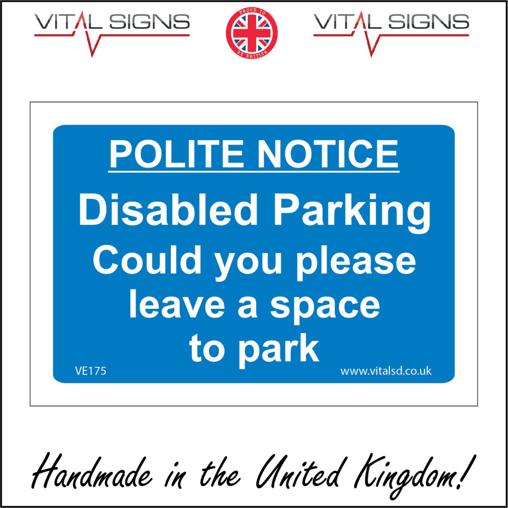 (300 x 200mm - 12 x 8, 3mm Standard Foamex Foamboard) VE175 Polite Notice Disabled Parking Could You Please Leave A Space To Park Sign-image-OPC-P5X8TNV-NEW