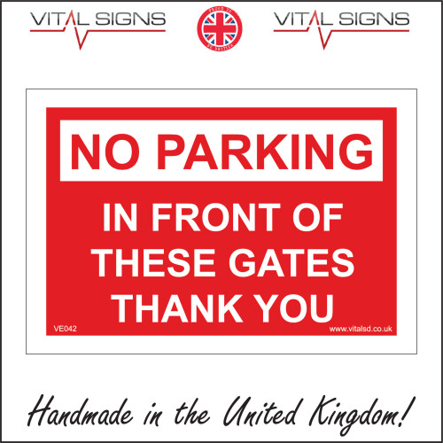 (400 x 300mm - 16 x 12, Dibond / Composite Aluminium) NO PARKING IN FRONT OF THESE GATES THANK YOU SIGN VE042 SAFETY STICKER RIGID
