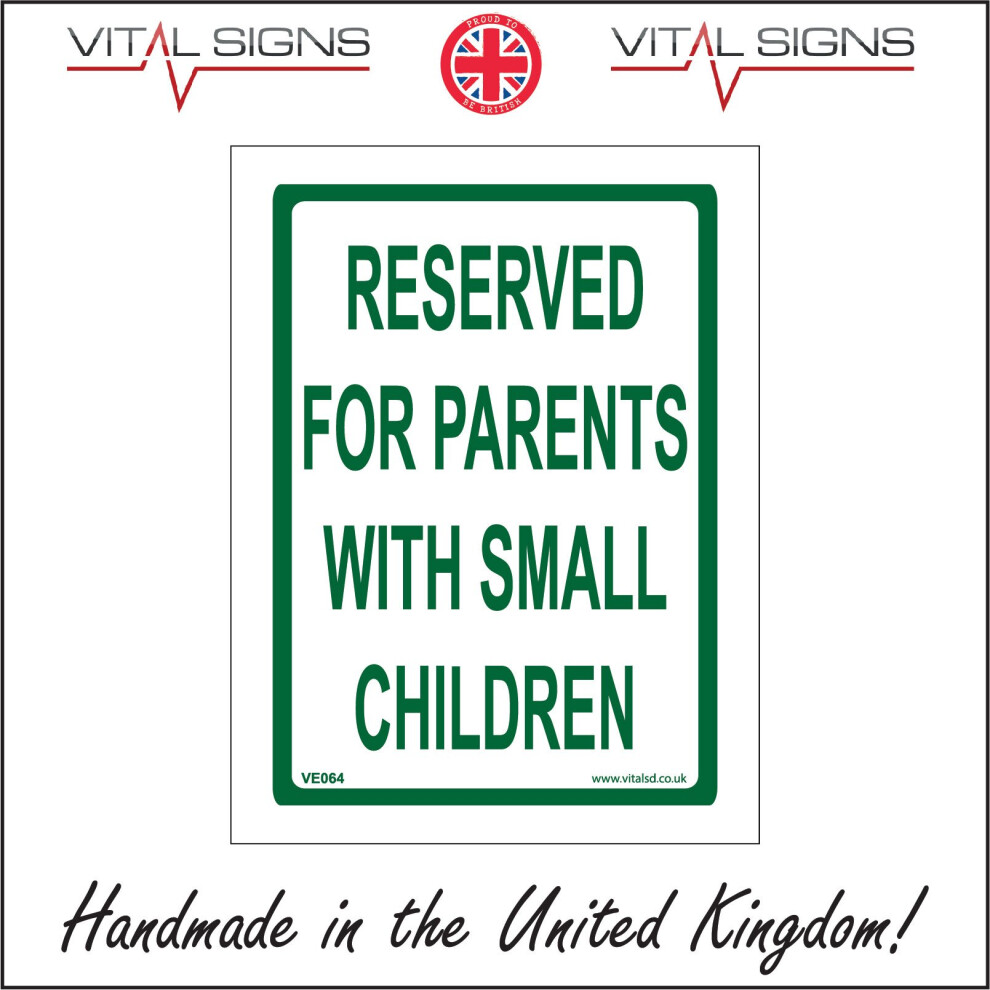 (150 x 200mm - 6 x 8, 5mm Heavy Duty Foamex Foamboard) RESERVED FOR PARENTS WITH SMALL CHILDREN SIGN VE064 SAFETY STICKER RIGID-image-OPC-P5X8WW6-NEW