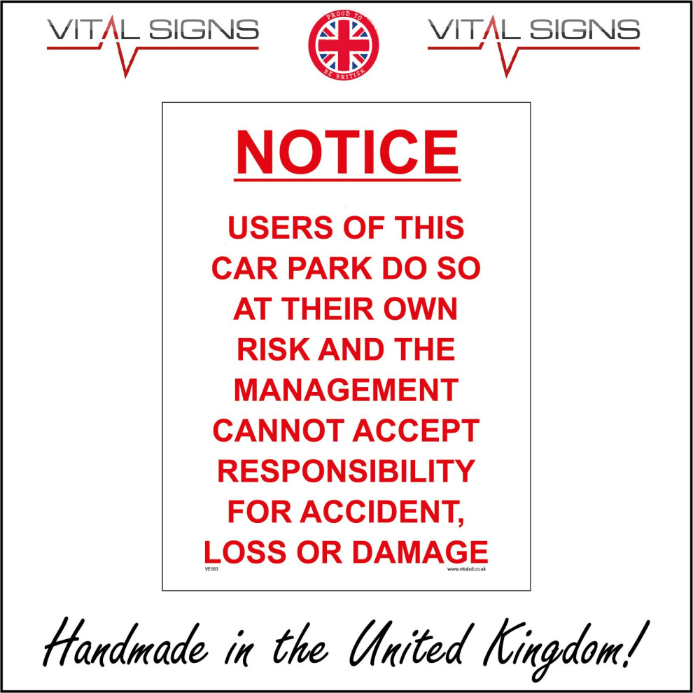 (150 x 200mm - 6 x 8, 5mm Heavy Duty Foamex Foamboard) VE183 Notice Users Of This Car Park Do So At Their Own Risk Loss Or Damage Sign-image-OPC-P5X8Z7M-NEW