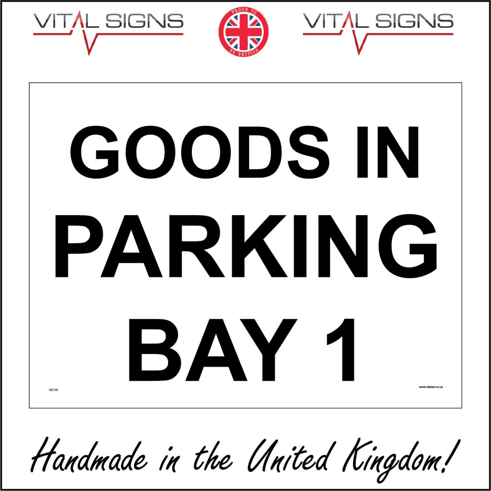 (400 x 300mm - 16 x 12, 10mm Extra Heavy Duty Foamex Foamboard) GOODS IN PARKING BAY 1 SIGN VE109 SAFETY STICKER RIGID INDOOR OUTDOOR-image-OPC-P5X92YV-NEW