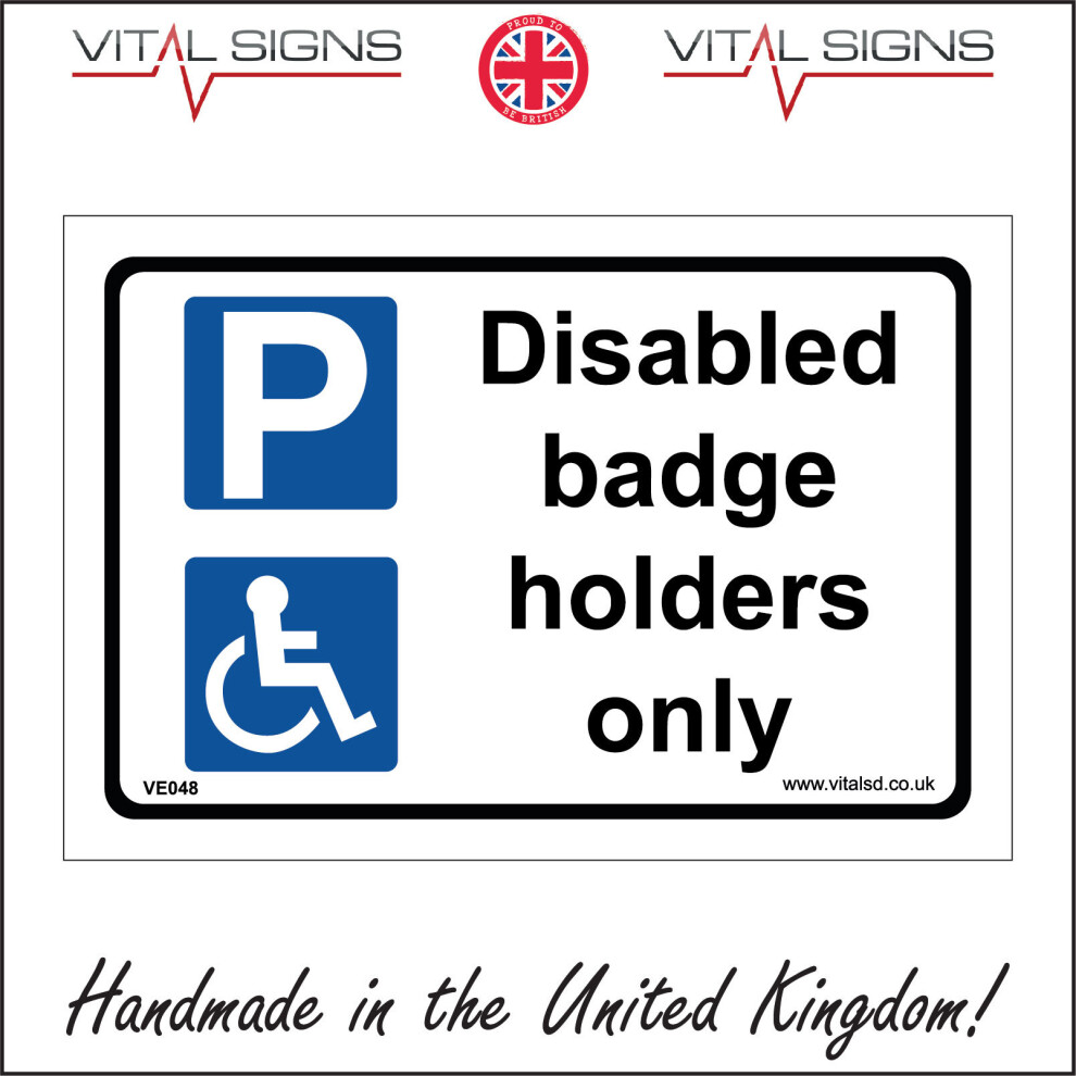 (600 x 400mm - 24 x 16, Dibond / Composite Aluminium) DISABLED BADGE HOLDERS ONLY SIGN VE048 SAFETY STICKER RIGID INDOOR OUTDOOR-image-OPC-P5X98QP-NEW