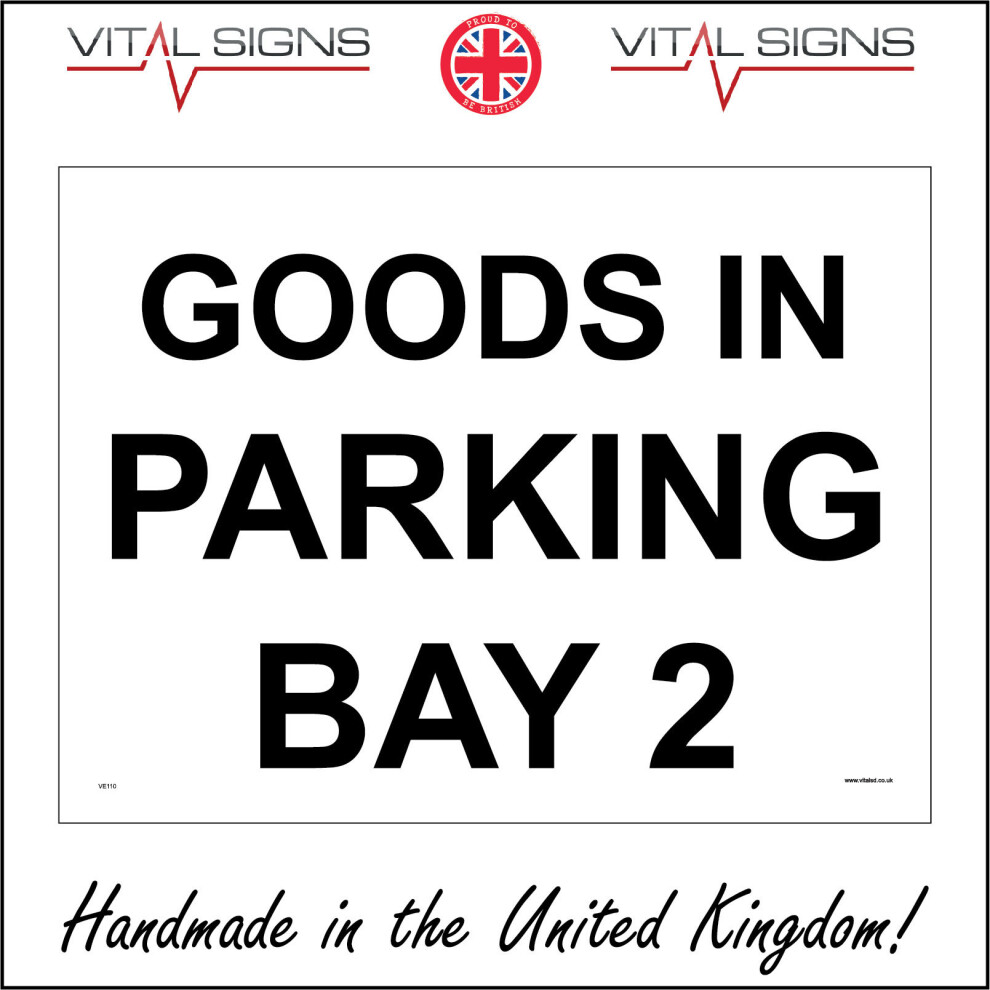 (600 x 450mm - 24 x 18, 1mm Pvc Foamex) GOODS IN PARKING BAY 2 SIGN VE110 SAFETY STICKER RIGID INDOOR OUTDOOR-image-OPC-P5X9B7Z-NEW