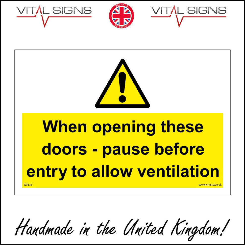 (300 x 200mm - 12 x 8, 3mm Standard Foamex Foamboard) WHEN OPENING THESE DOORS PAUSE ALLOW VENTILATION SIGN WS831 SAFETY STICKER-image-OPC-P5XBVBF-NEW