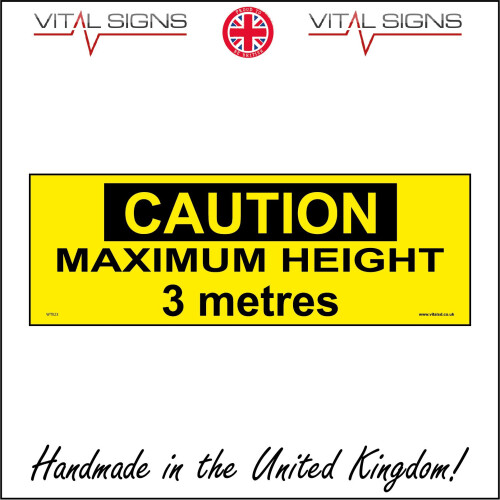 WT023 Caution Maximum Height 3 Metres Sign restriction limit vehicle clearance