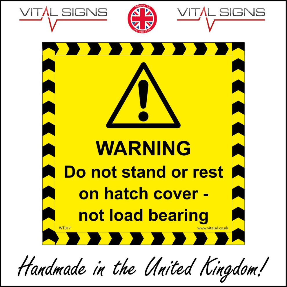 WT017 Warning Do Not Stand Or Rest On Hatch Cover Not Load Bearing Sign fragile-image-OPC-P5XFCVH-NEW