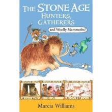The Stone Age: Hunters, Gatherers and Woolly Mammoths