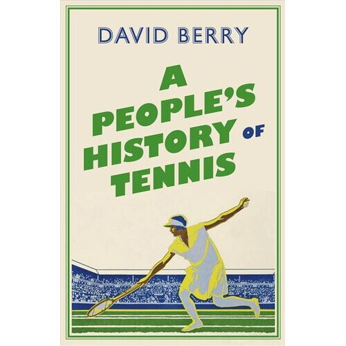 A People's History of Tennis