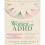 A Radical Guide for Women with ADHD 1