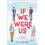 If We Were Us 1