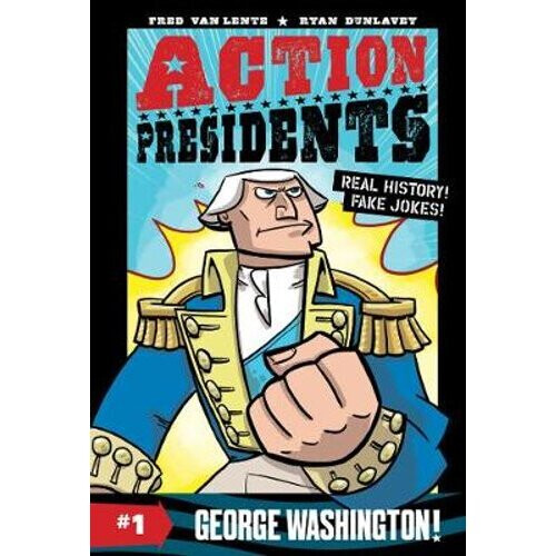 Action Presidents #1: George Washington!