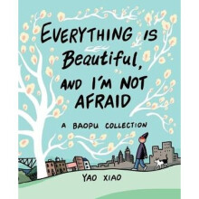 Everything Is Beautiful, and I'm Not Afraid