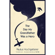 The Day My Grandfather Was a Hero