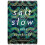 Salt Slow 1
