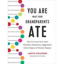 You Are What Your Grandparents Ate