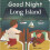 Good Night Long Island 1
