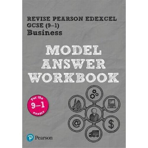 REVISE Pearson Edexcel GCSE (9-1) Business Model Answer Workbook