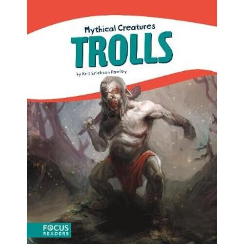 Mythical Creatures: Trolls