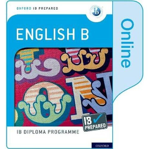 Oxford IB Diploma Programme: IB Prepared: English B