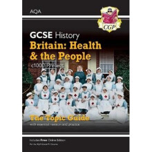 New Grade 9-1 GCSE History AQA Topic Guide - Britain: Health and the People: c1000-Present Day