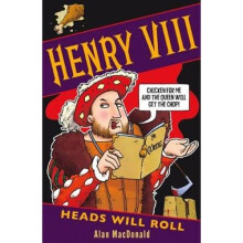 Henry VIII: Heads Will Roll