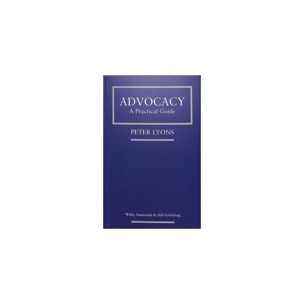 Advocacy: A Practical Guide